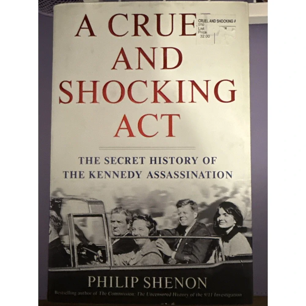 A Cruel and Shocking Act Philip Shenon 1st Edition Hardcover JFK History Book